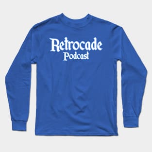 Retrocade Podcast Long Sleeve T-Shirt